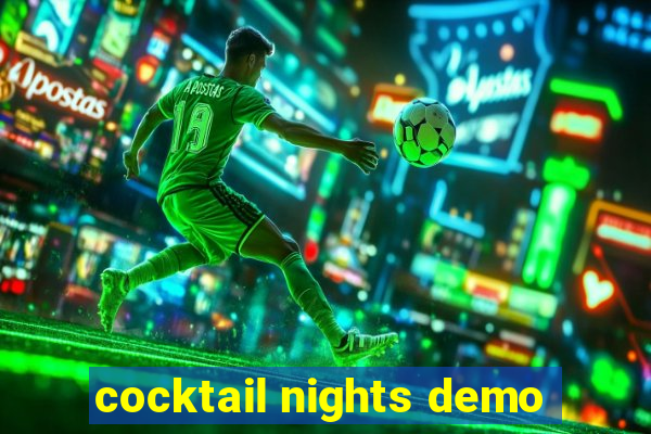 cocktail nights demo